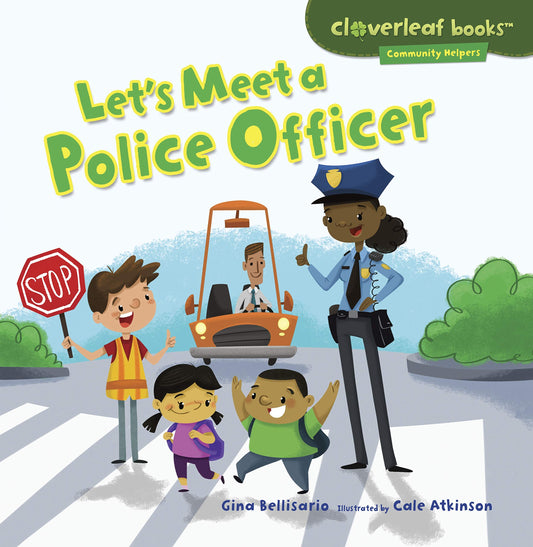 Let's Meet a Police Officer (Cloverleaf Books ™ ― Community Helpers) - 3584