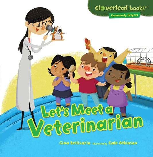 Let's Meet a Veterinarian (Cloverleaf Books ™ ― Community Helpers)