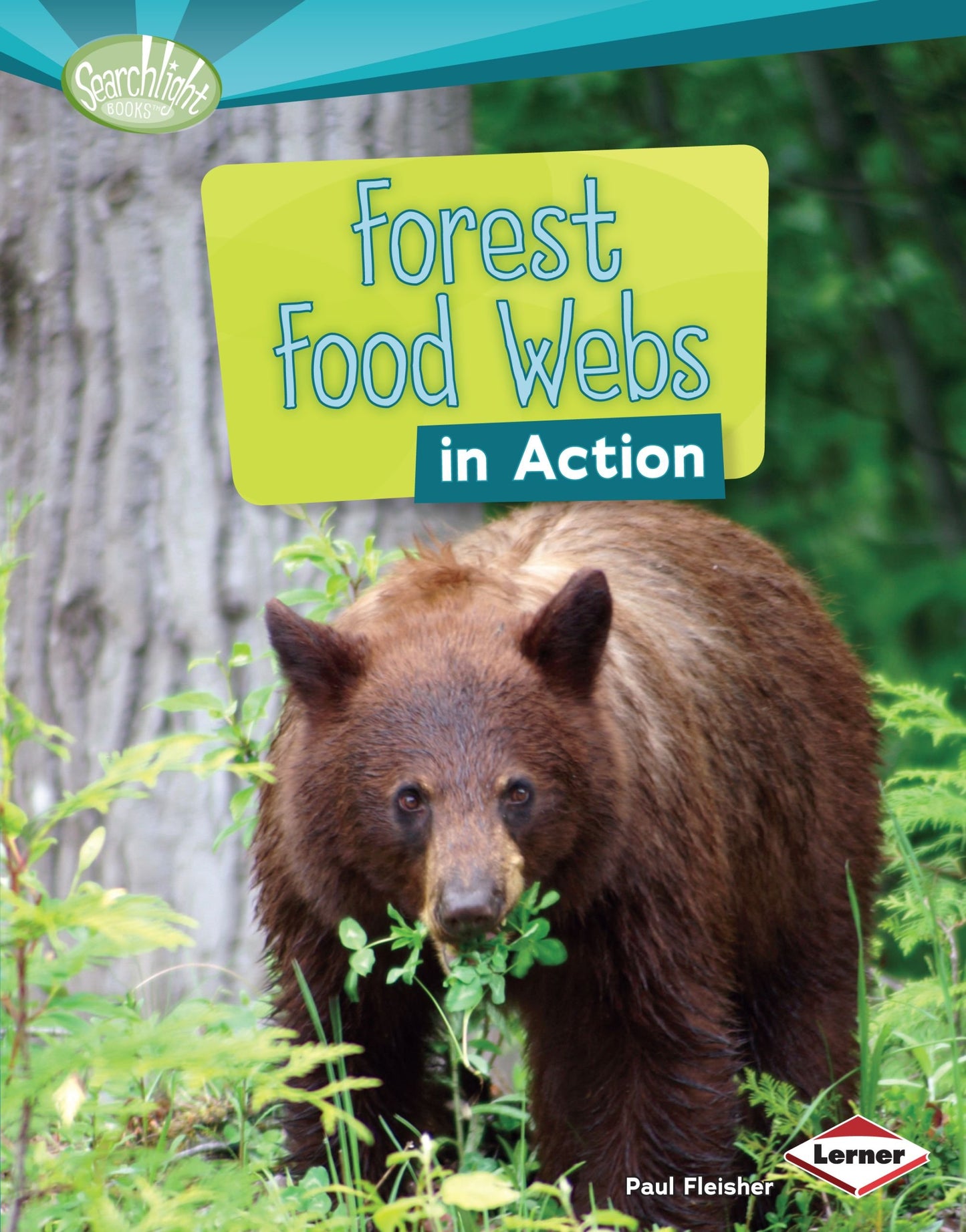 Forest Food Webs in Action (Searchlight Books: What is a Food Web?)