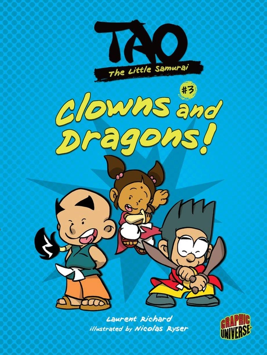 Clowns and Dragons!: Clowns and Dragons! (Tao, the Little Samurai, 3)