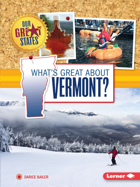 What's Great about Vermont? (Our Great States) - 2973