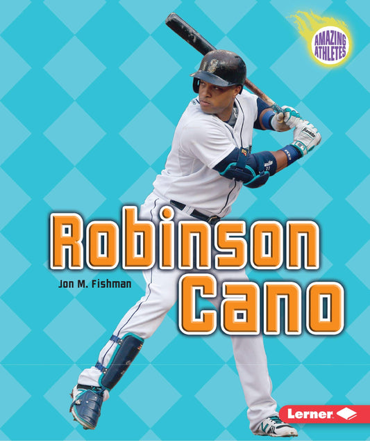 Robinson Cano (Amazing Athletes)