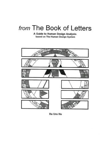 From The Book of Letters: A Guide to Human Design Analysis
