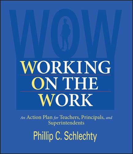 Working on the Work: An Action Plan for Teachers, Principals, and Superintendents, 1st Edition