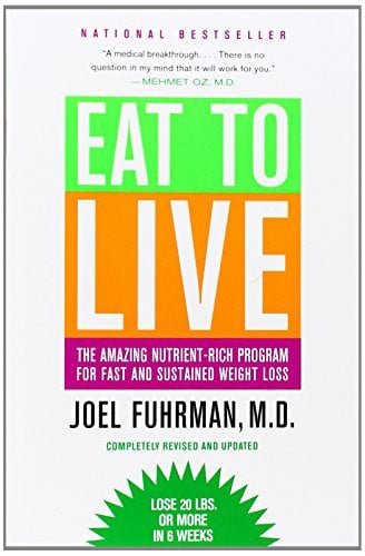 Eat to live: the amazing nutrient-rich program for fast and sustained weight loss