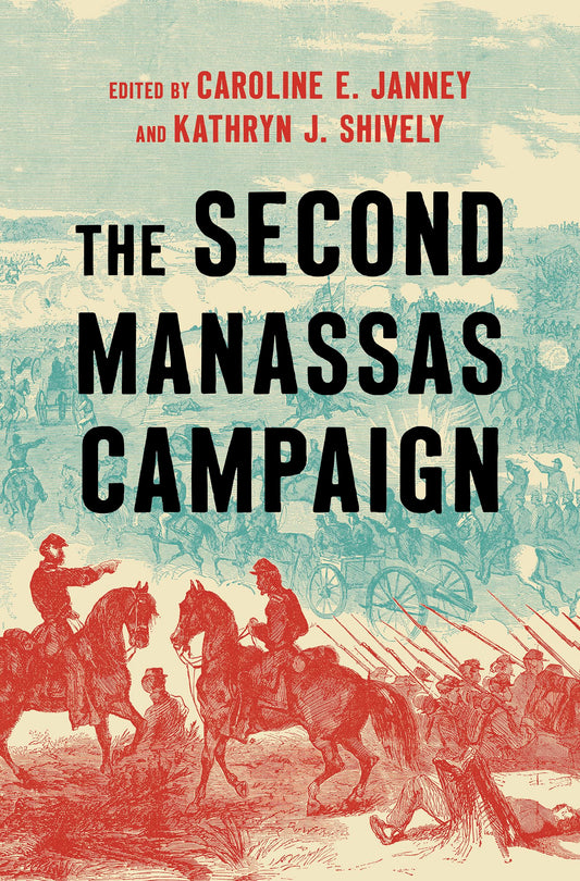 The Second Manassas Campaign (Military Campaigns of the Civil War)