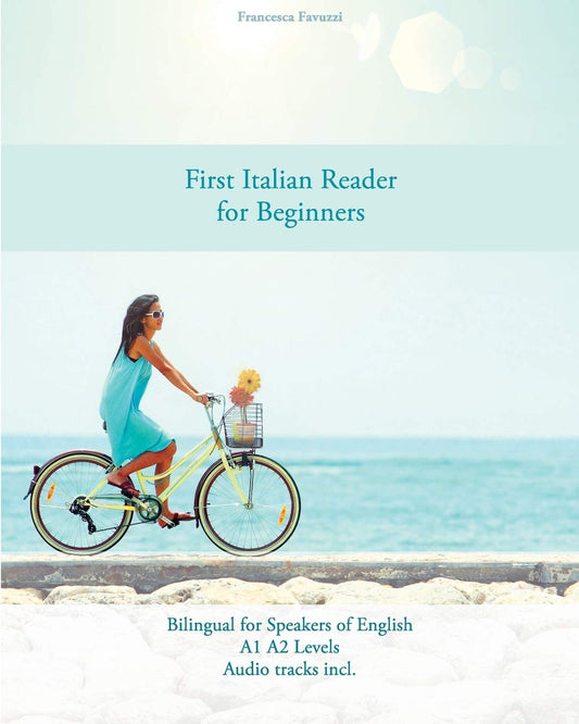 First Italian Reader for beginners (Graded Italian Readers)