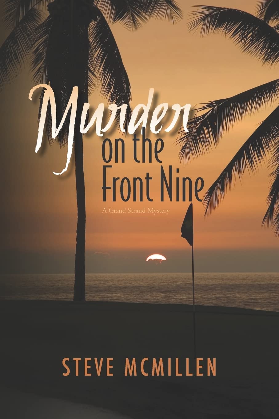 Murder on the Front Nine: A Mickke D Grand Strand Murder Mystery