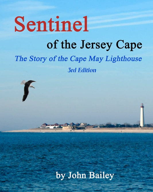 Sentinel of the Jersey Cape, The Story of the Cape May Lighthouse - 6725