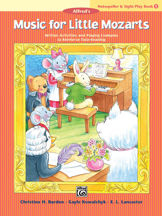 Music for Little Mozarts Notespeller & Sight-Play Book, Bk 1: Written Activities and Playing Examples to Reinforce Note-Reading (Music for Little Mozarts, Bk 1) - 635