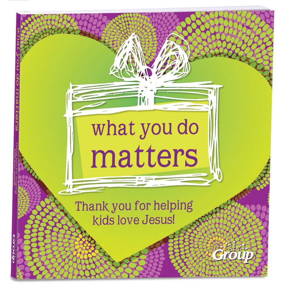 What You Do Matters: Thank You for Helping Kids Love Jesus!