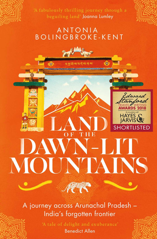 Land of the Dawn-lit Mountains: Shortlisted for the 2018 Edward Stanford Travel Writing Award - 4461