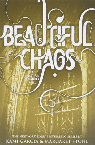 Beautiful chaos: a beautiful creatures novel