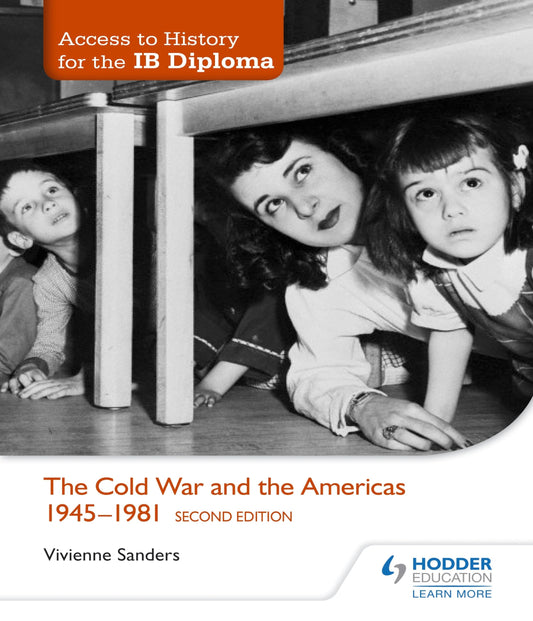 Access to History for the IB Diploma: The Cold War and the Americas 1945-1981 Second Edition: Hodder Education Group - 7537