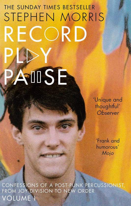 Record Play Pause: Confessions of a Post-Punk Percussionist: The Joy Division Years