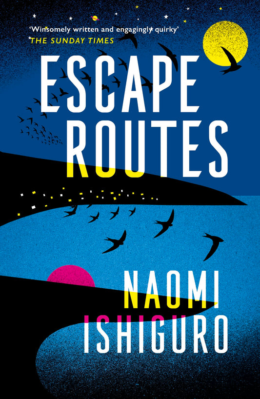 Escape Routes: ‘Winsomely written and engagingly quirky' The Sunday Times - 803