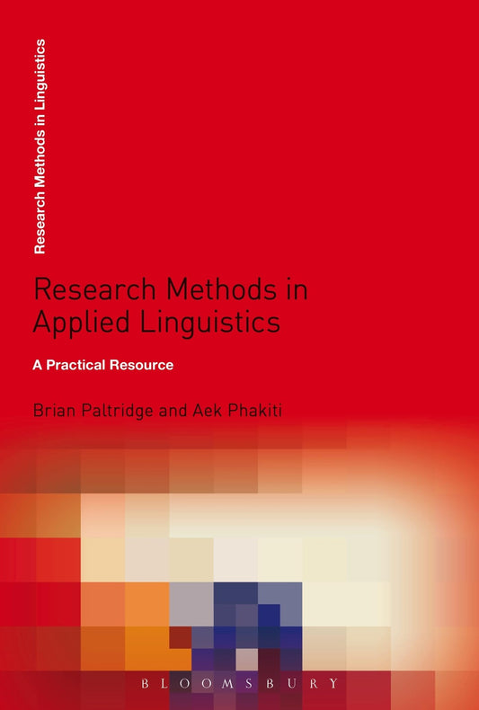 Research Methods in Applied Linguistics: A Practical Resource (Research Methods in Linguistics) - 5869