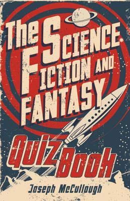 The Science Fiction & Fantasy Quiz Book (Revised Edition)