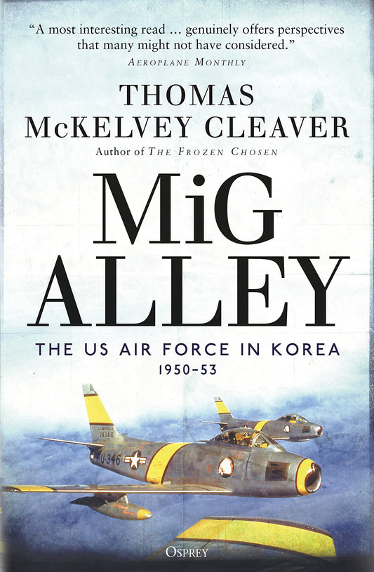 MiG Alley: The US Air Force in Korea, 1950–53 - 4490