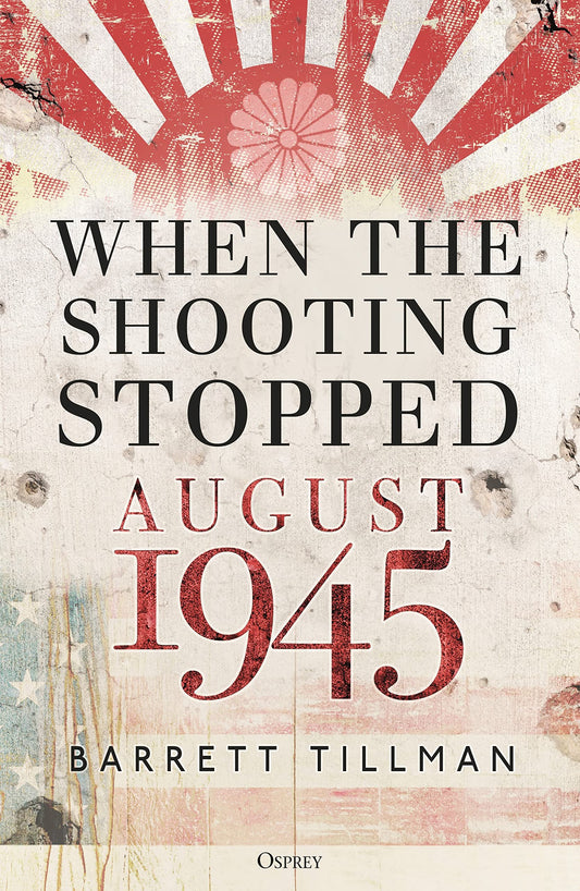 When the Shooting Stopped: August 1945 - 425
