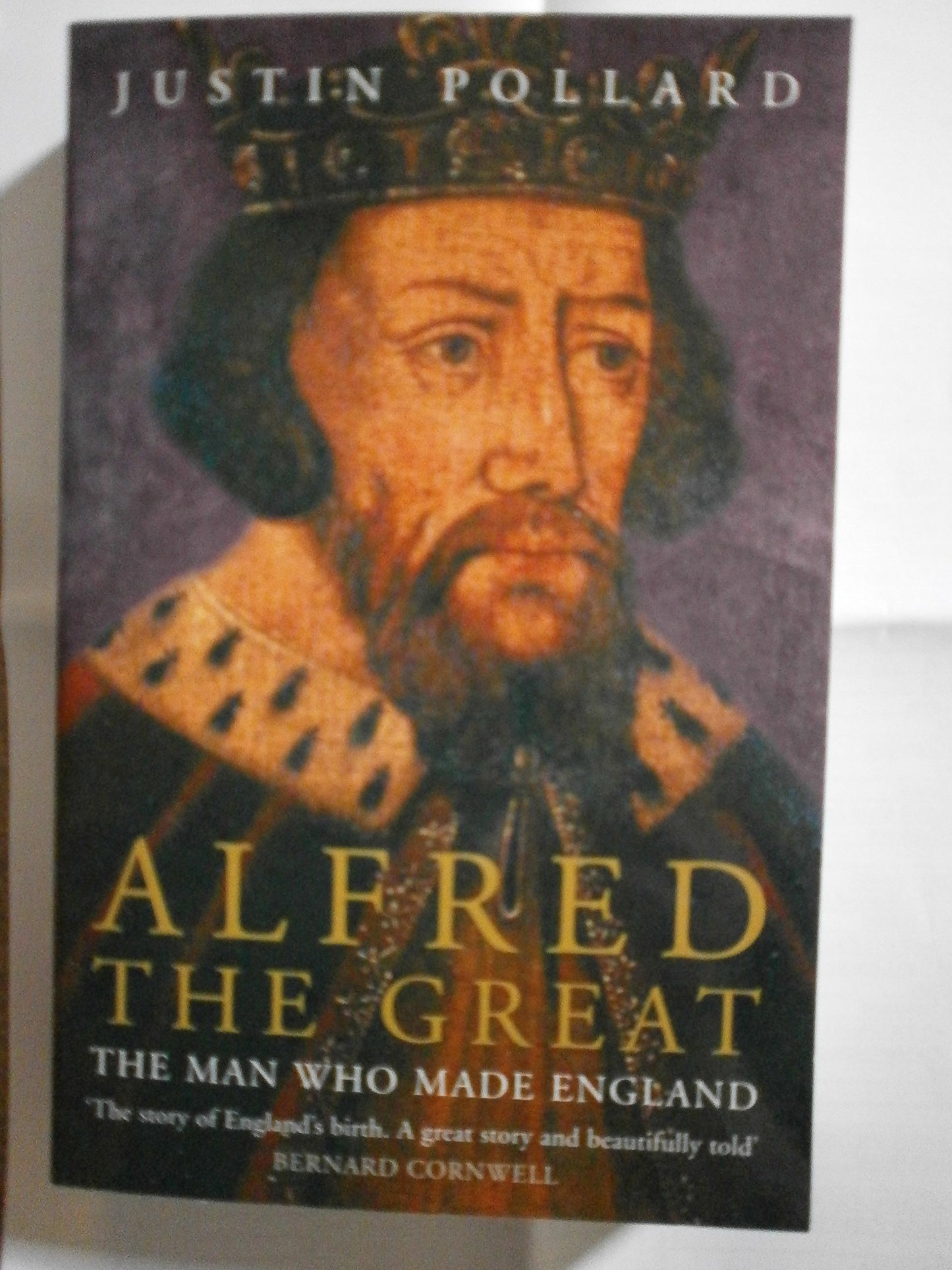 Alfred the Great: The Man Who Made England.