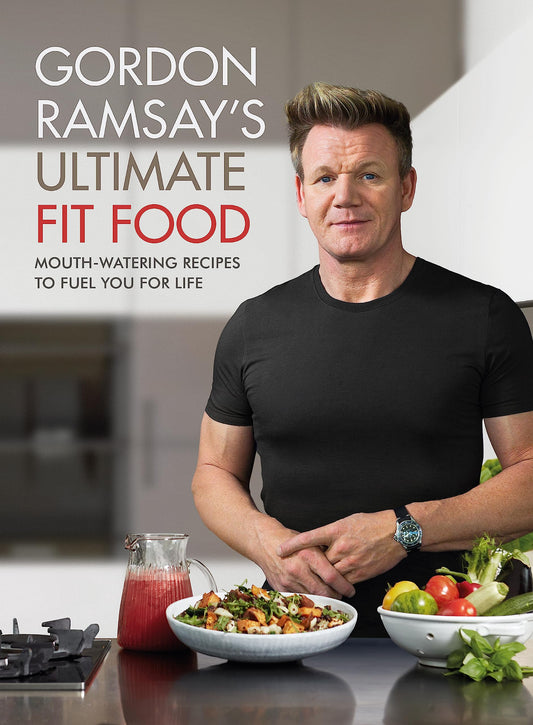Gordon Ramsay Ultimate Fit Food [Hardcover] [Jan 04, 2018] Gordon Ramsay - 1762