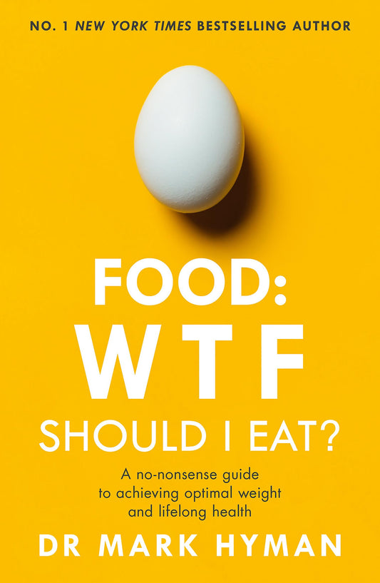 Food: WTF Should I Eat?: The no-nonsense guide to achieving optimal weight and lifelong health - 8320