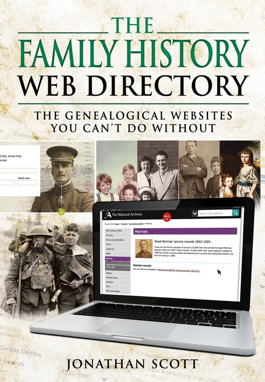 The Family History Web Directory: The Genealogical Websites You Can't Do Without - 8533