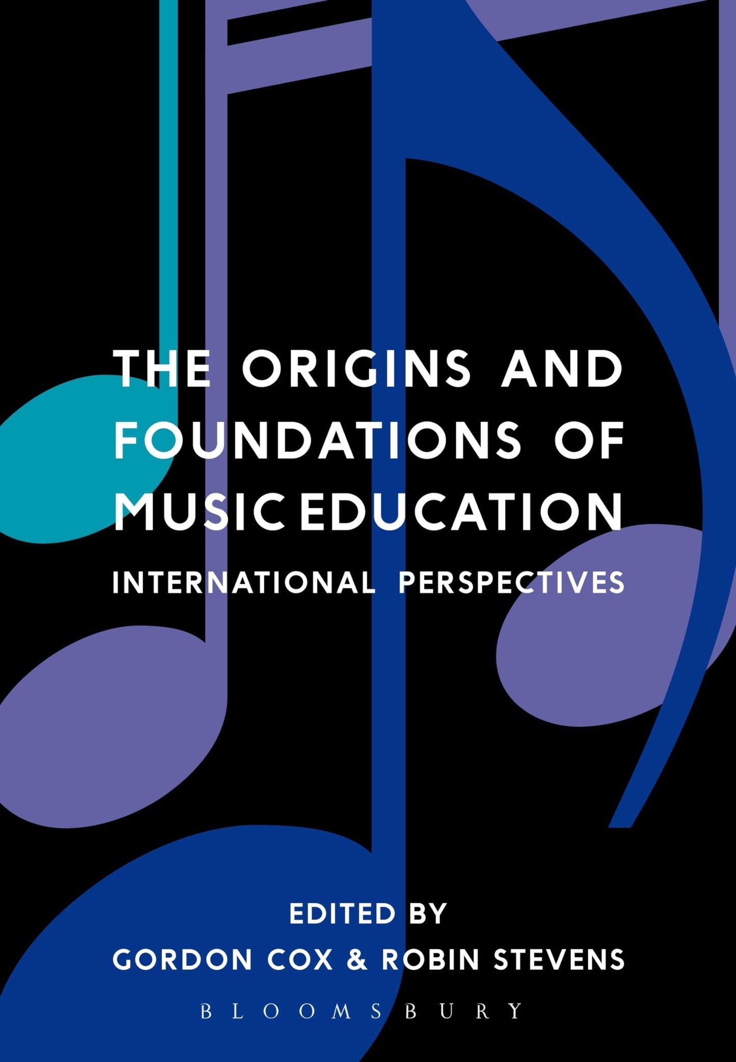 Origins and Foundations of Music Education, The: International Perspectives