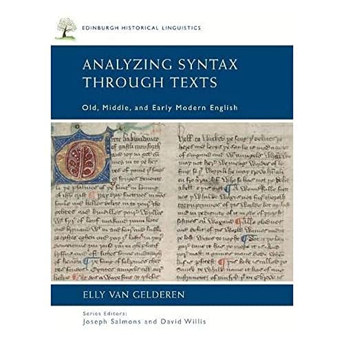 Analyzing Syntax through Texts: Old, Middle, and Early Modern English (Edinburgh Historical Linguistics) - 6958
