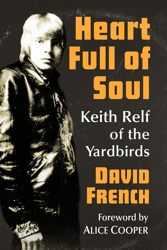 Heart Full of Soul: Keith Relf of the Yardbirds - 2820