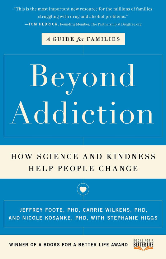 Beyond Addiction: How Science and Kindness Help People Change - 8337