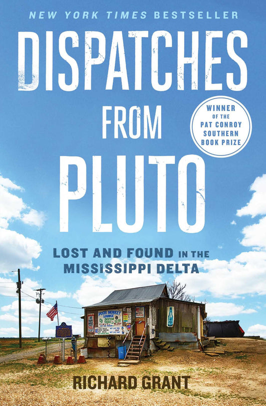 Dispatches from Pluto: Lost and Found in the Mississippi Delta - 6993