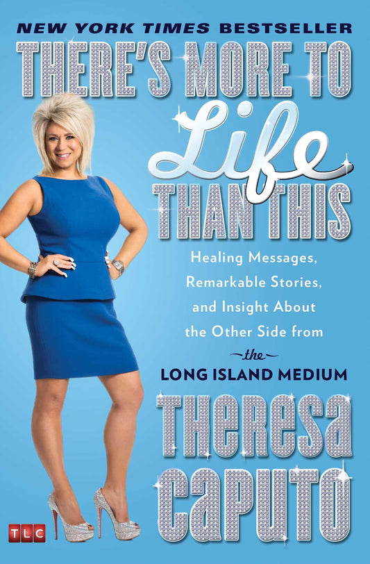 There's More to Life Than This: Healing Messages, Remarkable Stories, and Insight About the Other Side from the Long Island Medium (A Gift for Long Island Medium Fans) - 6399