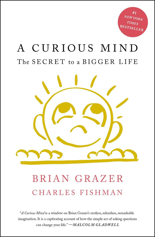 A Curious Mind: The Secret to a Bigger Life - 32