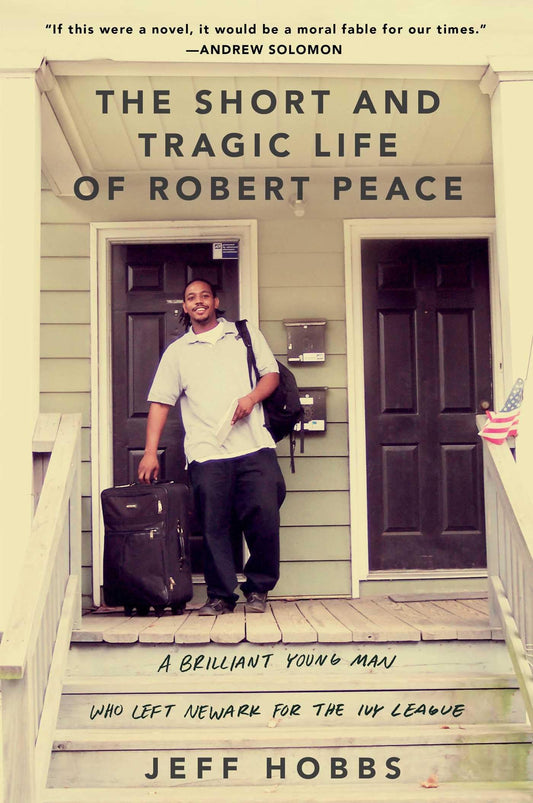 The Short and Tragic Life of Robert Peace: A Brilliant Young Man Who Left Newark for the Ivy League - 8830