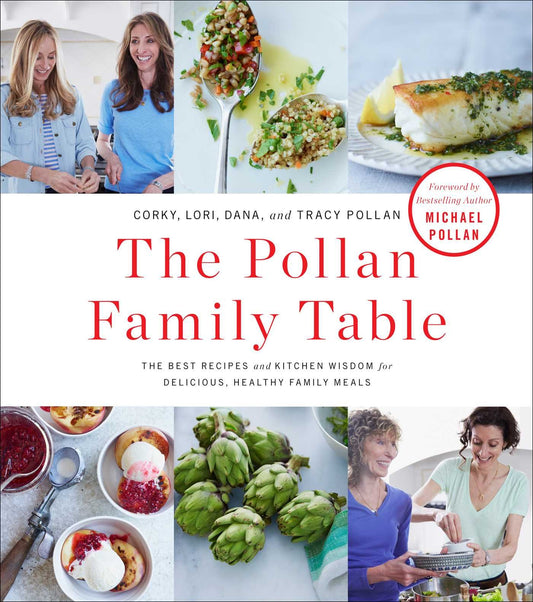 The Pollan Family Table: The Best Recipes and Kitchen Wisdom for Delicious, Healthy Family Meals - 3719