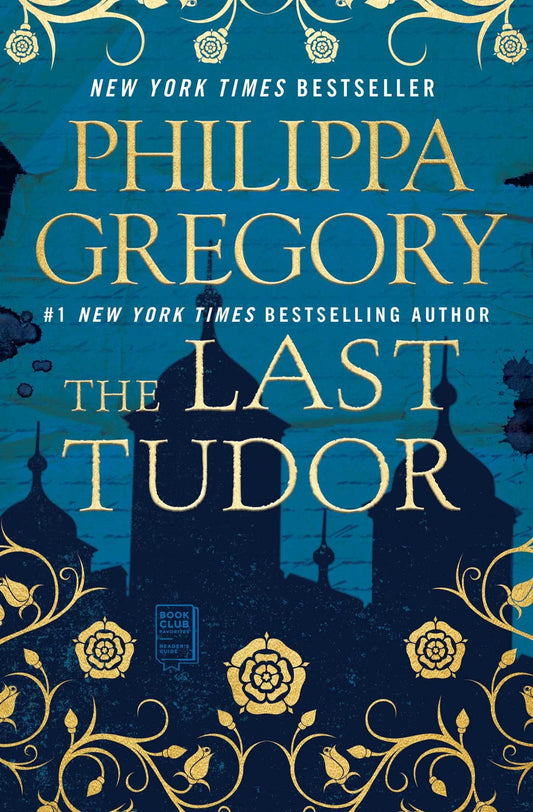 The Last Tudor (The Plantagenet and Tudor Novels) - 8075