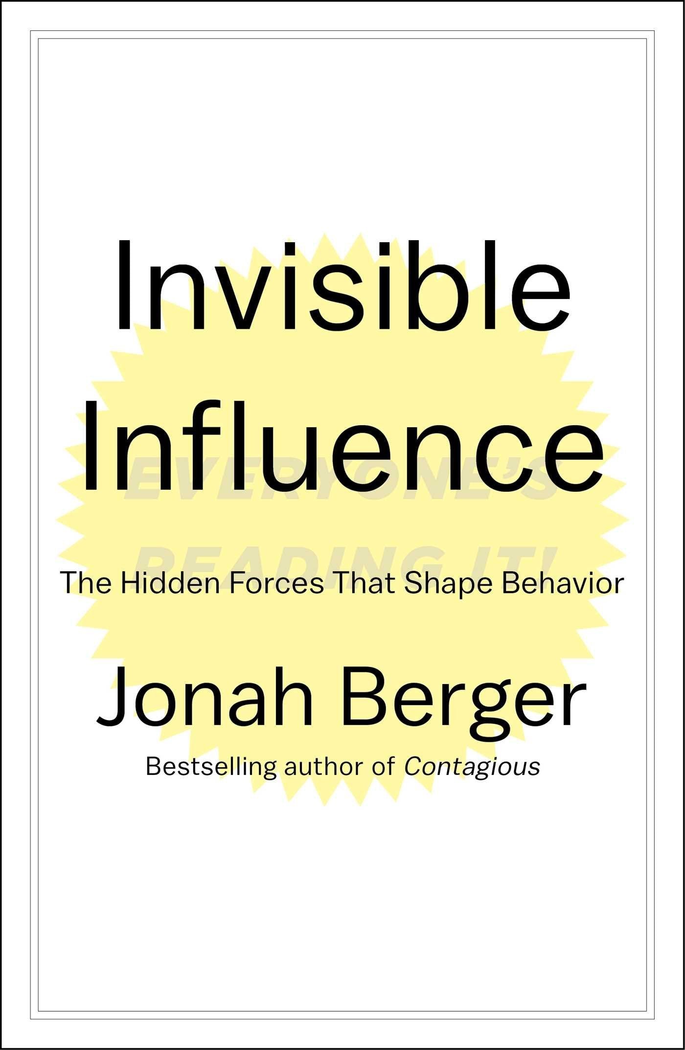 Invisible Influence: The Hidden Forces that Shape Behavior