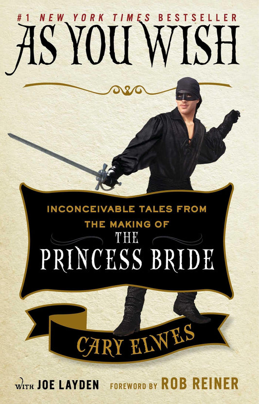 As You Wish: Inconceivable Tales from the Making of The Princess Bride - 4356