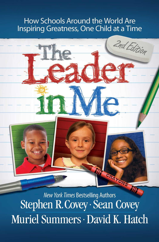 THE LEADER IN ME: HOW SCHOOLS AR - 8486