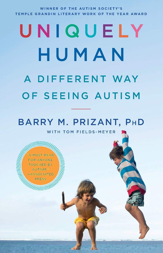 Uniquely Human: A Different Way of Seeing Autism