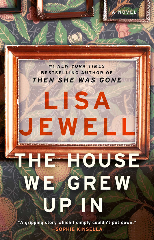 The House We Grew Up In: A Novel - 9467