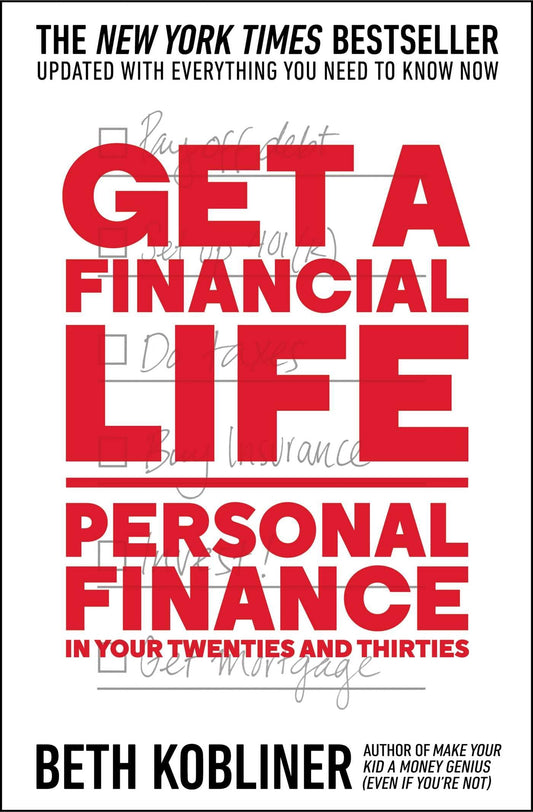 Get a Financial Life: Personal Finance in Your Twenties and Thirties - 9606