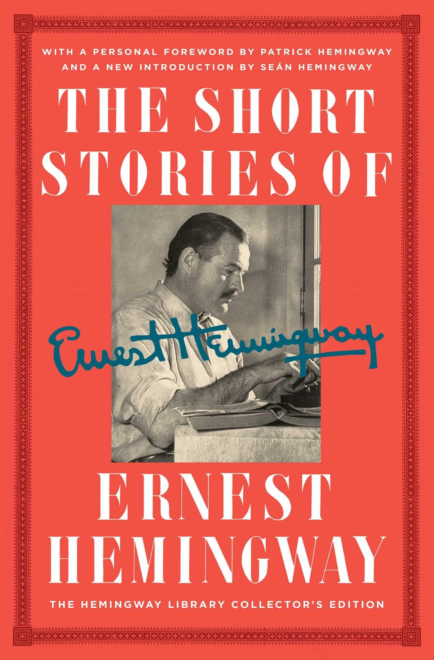 The Short Stories of Ernest Hemingway: The Hemingway Library Collector's Edition - 9360