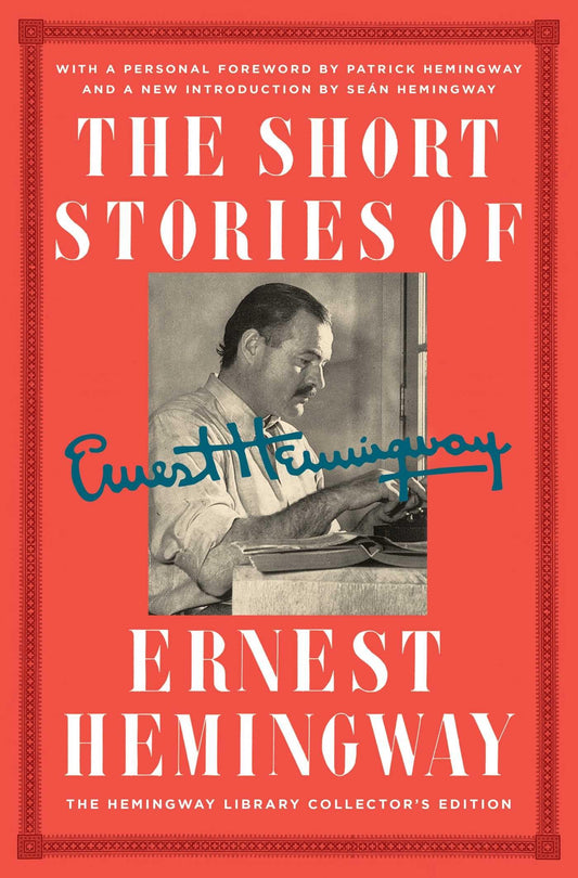 The Short Stories of Ernest Hemingway: The Hemingway Library Collector's Edition - 9620