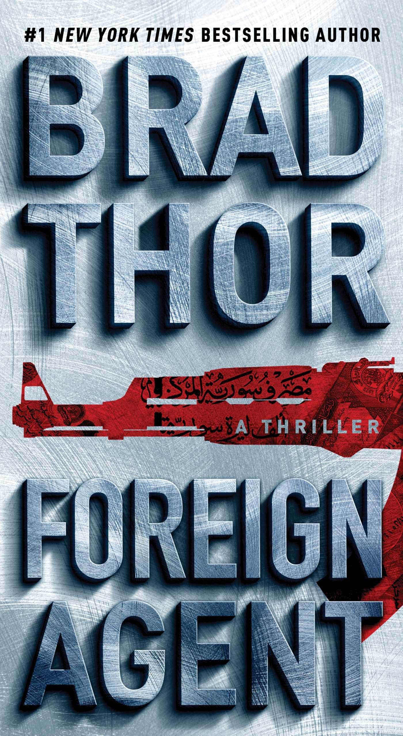 Foreign Agent: A Thriller (The Scot Harvath Series)