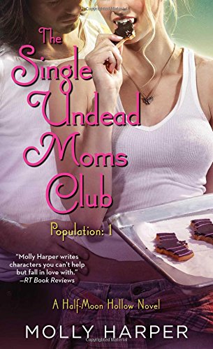 The Single Undead Moms Club (11) (Half-Moon Hollow Series)