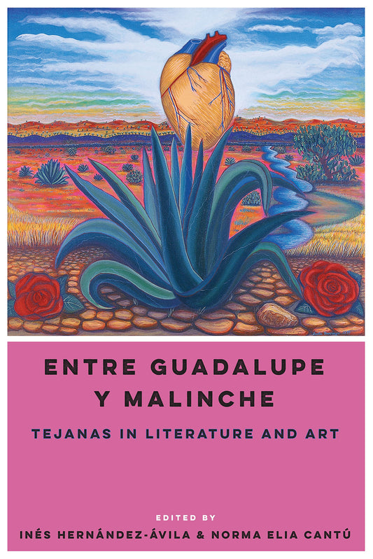 Entre Guadalupe y Malinche: Tejanas in Literature and Art - 1919