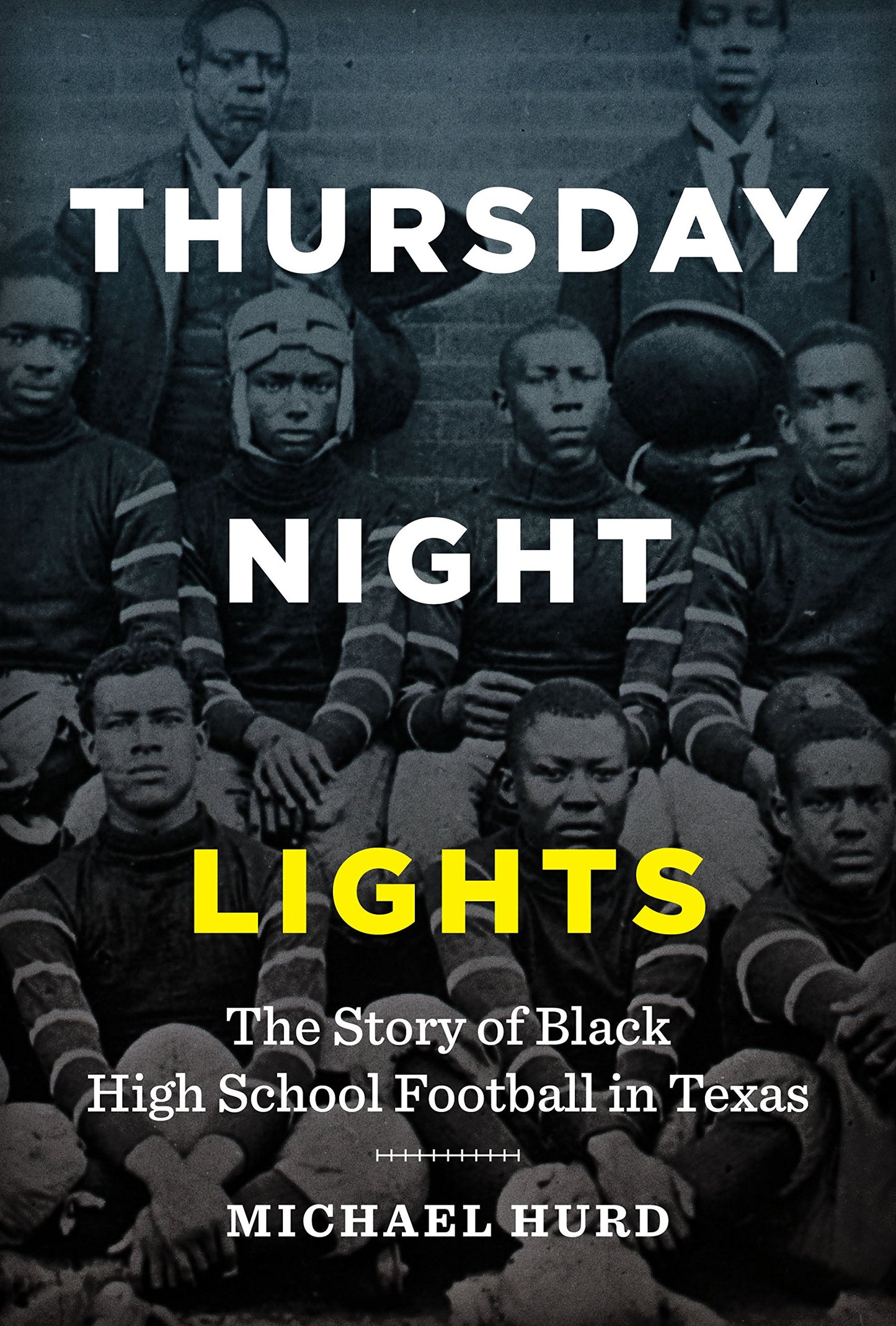 Thursday Night Lights: The Story of Black High School Football in Texas